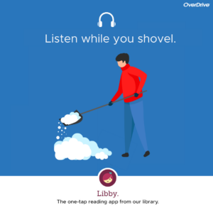 Listen while you shovel: Libby App
